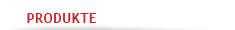 PRODUKTE
